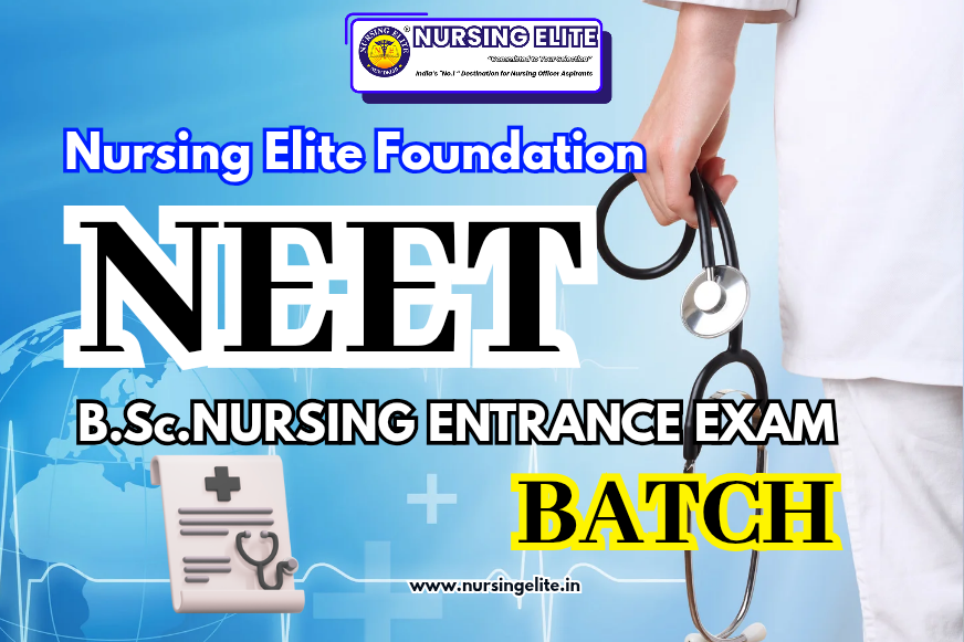 NEET / B.Sc.NURSING ENTRANCE 